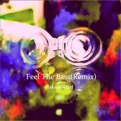 Feel The Bass (FISH Remix)