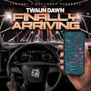 Twaun Dawn - Finally Arriving