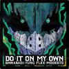 Shwabadi - DO IT ON MY OWN (feat. Yung Flex & Mode$t0 Beats)