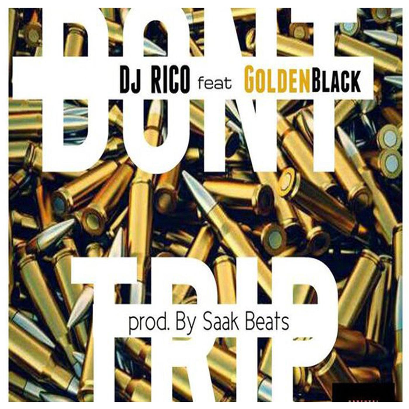 Don't Trip (feat. Goldenblack)
