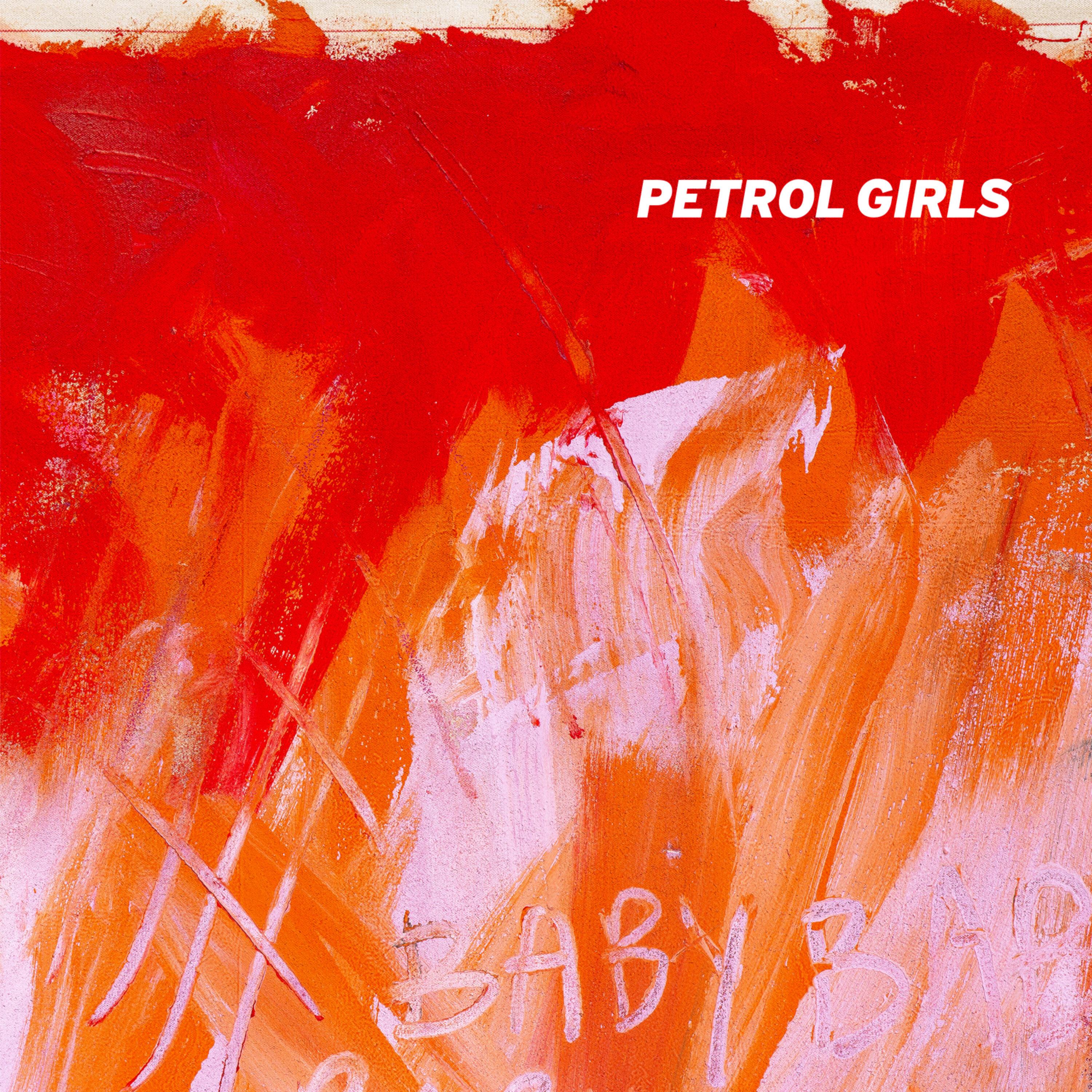 Petrol Girls - Feed My Fire