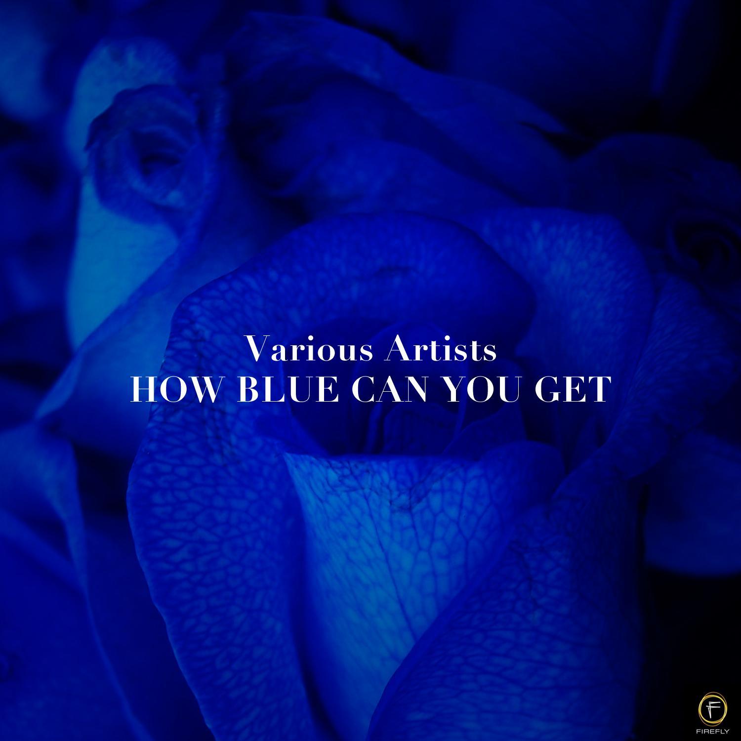 How Blue Can You Get