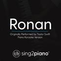 Ronan (Originally Performed By Taylor Swift) (Piano Karaoke Version)专辑