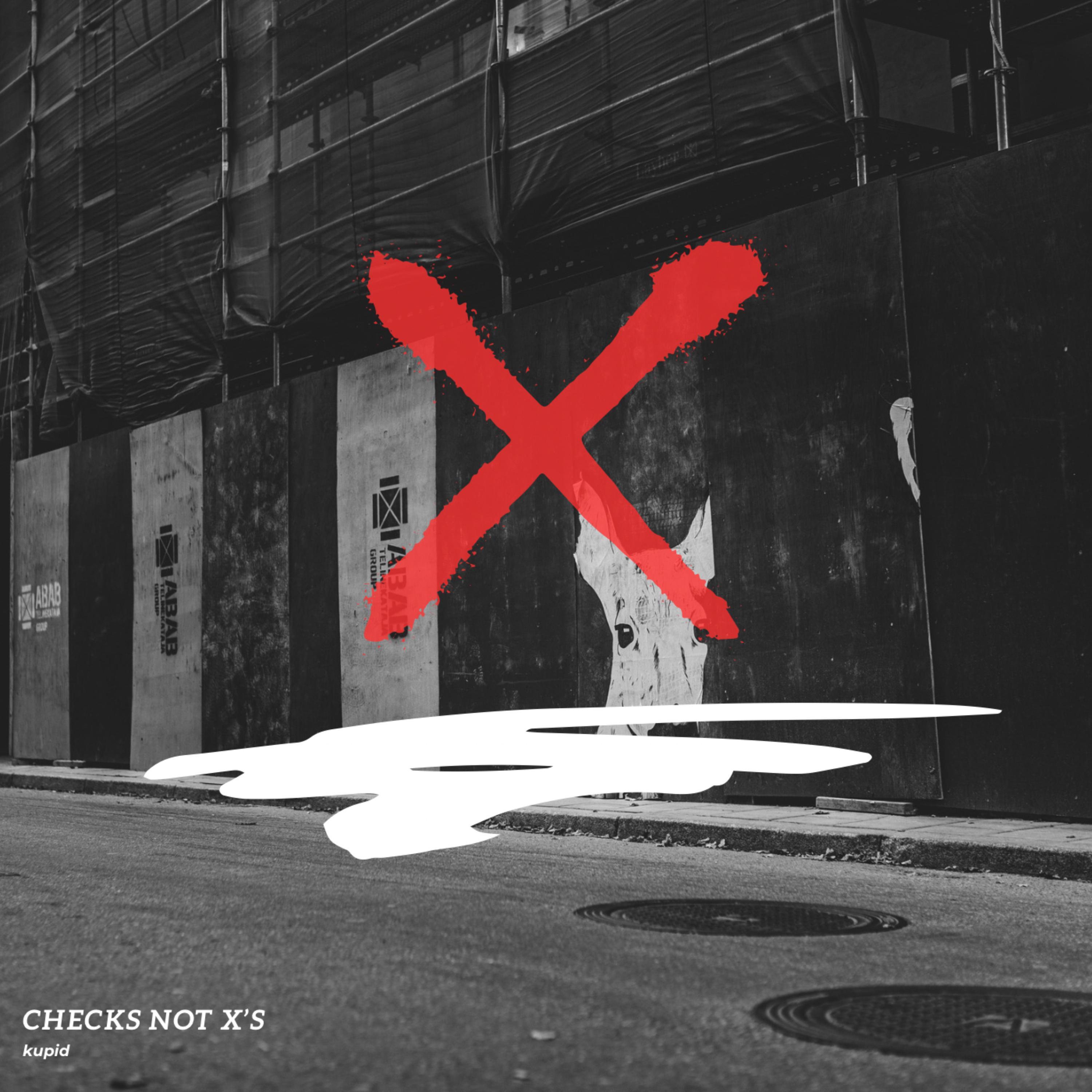 Kupid - Checks Not X’s