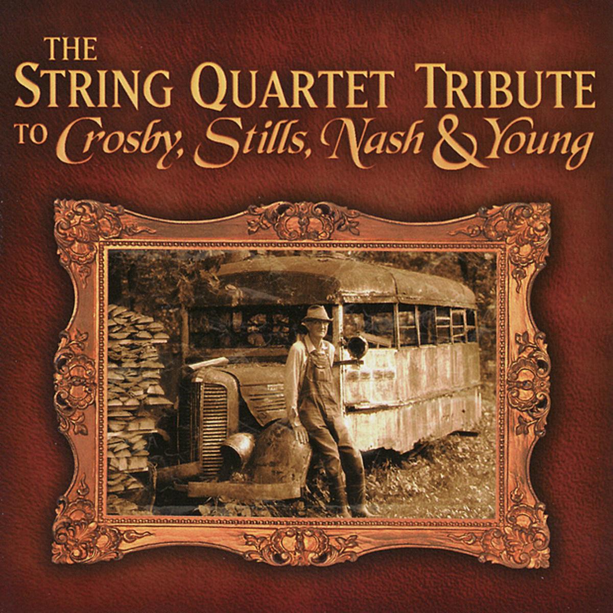 The String Quartet Tribute to Crosby, Stills, Nash & Young专辑