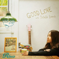 GOOD LOVE (with Michelle Branch)