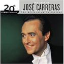 The Best of José Carerras (The Millenium Collection) (Original Recording Remastered)