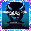 DJ LUIS DO GRAU - Biomica Distúbio Mental