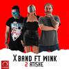X Band - 2 Atishe (feat. Wink)
