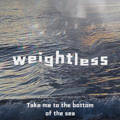 Weightless