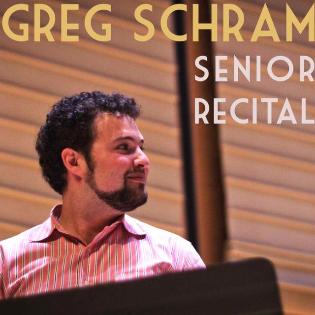 Gregory Schram's Senior Recital