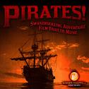 Pirates! Swashbuckling Adventure Film Trailer Music专辑