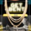 Get Bent - GOLD CHAIN COCAINE (feat. Tone Stackz & KB Micheaux)