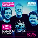 A State Of Trance Episode 826 (Andrew Rayel & Orjan Nilsen take-over)专辑