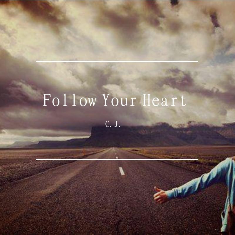 Follow Your Heart