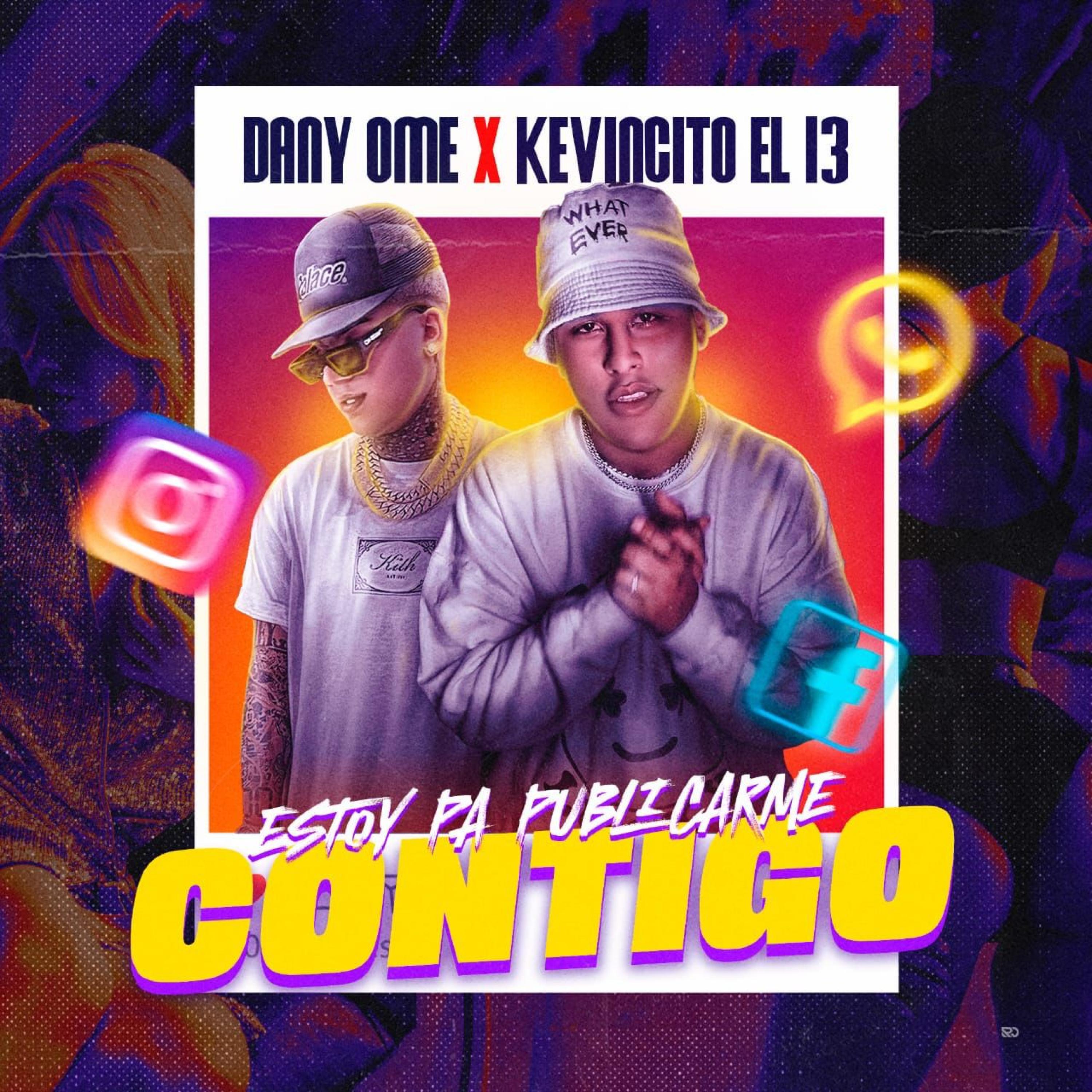 Dany Ome - Estoy Pa Publicarme Contigo (feat. KEVINCITO EL 13)