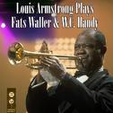 Louis Armstrong Plays Fats Waller & W.C. Handy专辑