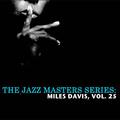 The Jazz Masters Series: Miles Davis, Vol. 25