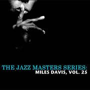 The Jazz Masters Series: Miles Davis, Vol. 25