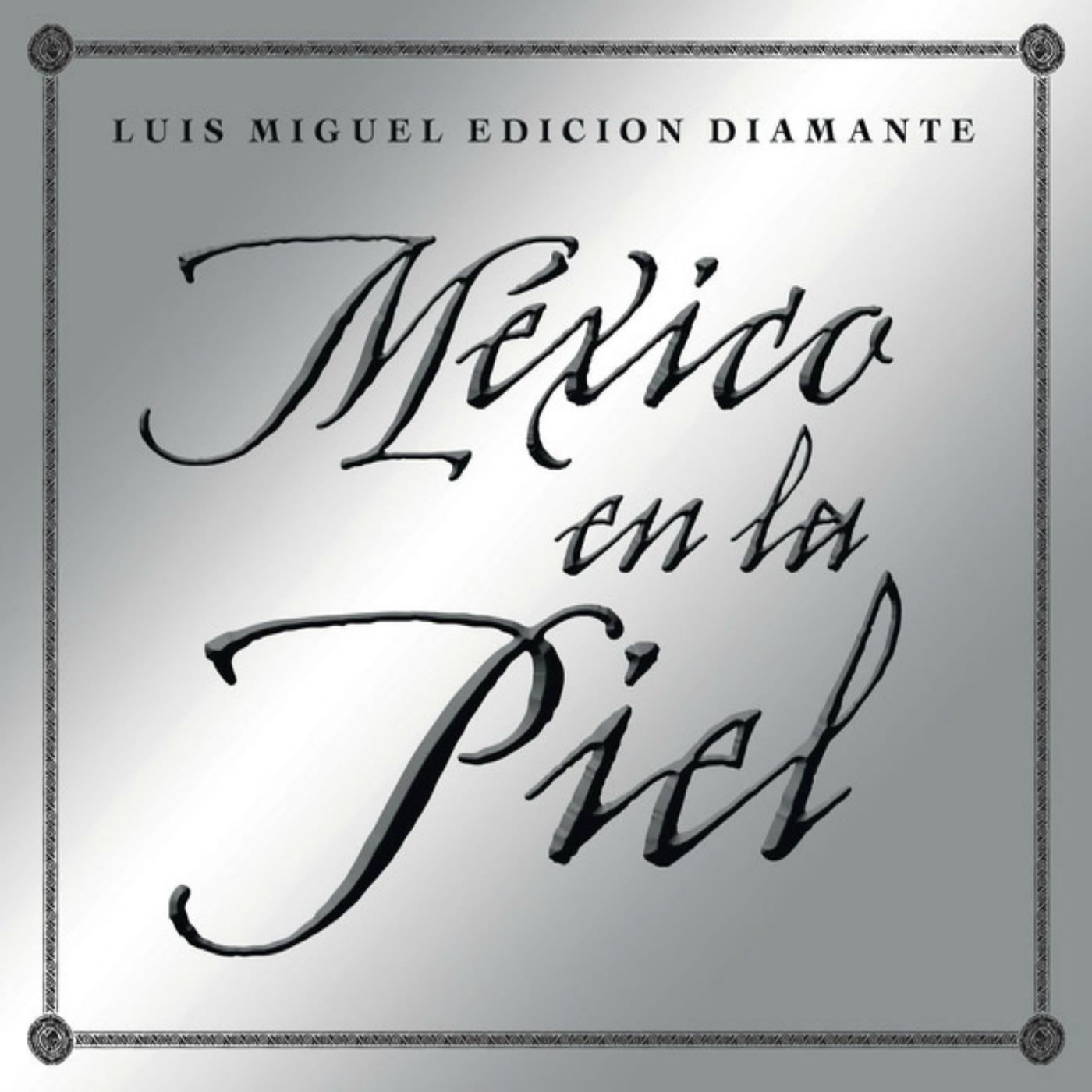 México en la Piel (Edicion Diamante)