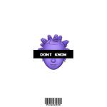 DONT KNOW专辑