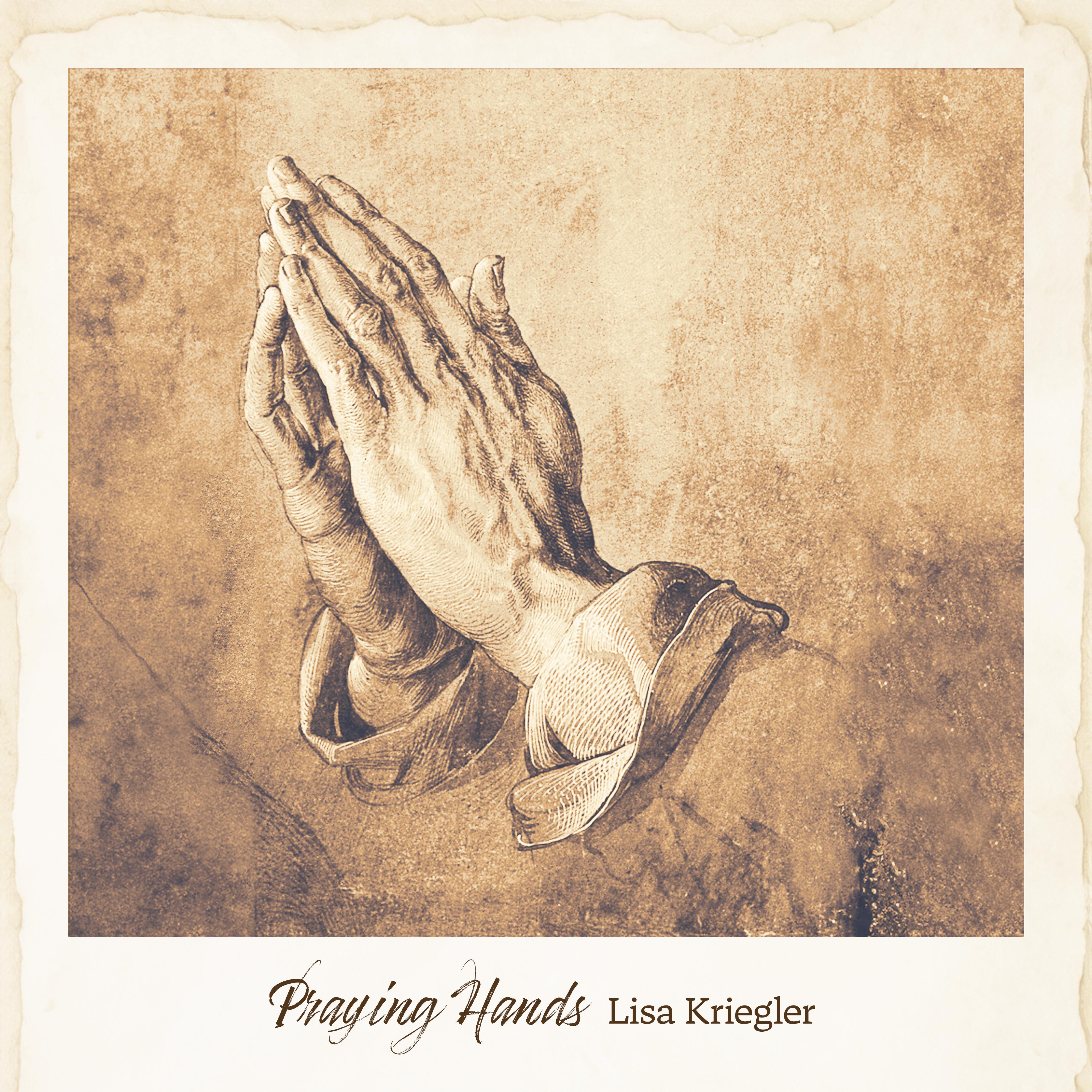 Lisa Kriegler - Praying Hands