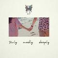 Truly Madly Deeply