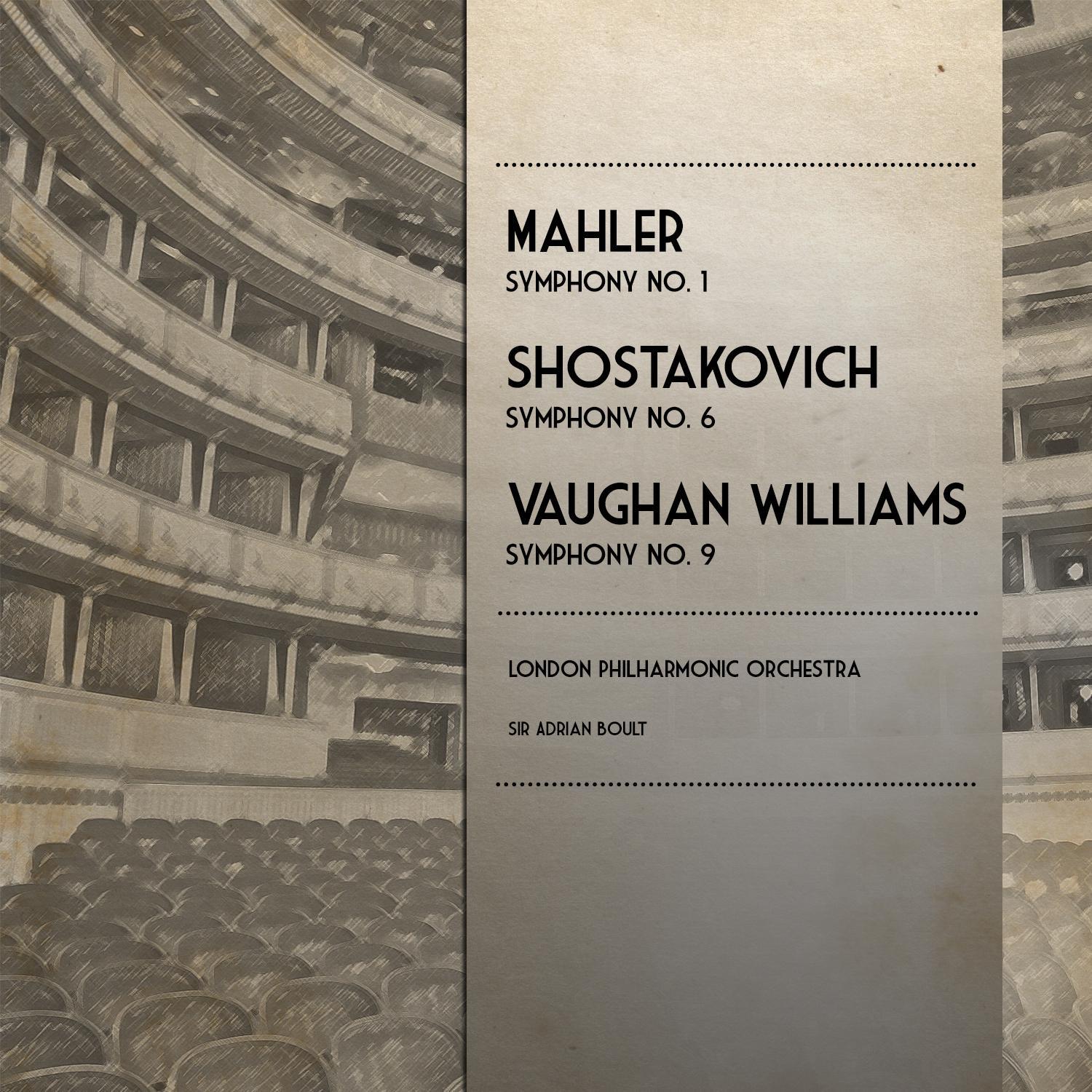 Mahler: Symphony No. 1 - Shostakovich: Symphony No. 6 - Vaughan Williams: Symphony No. 9 (Digitally 专辑
