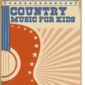 Country Music For Kids