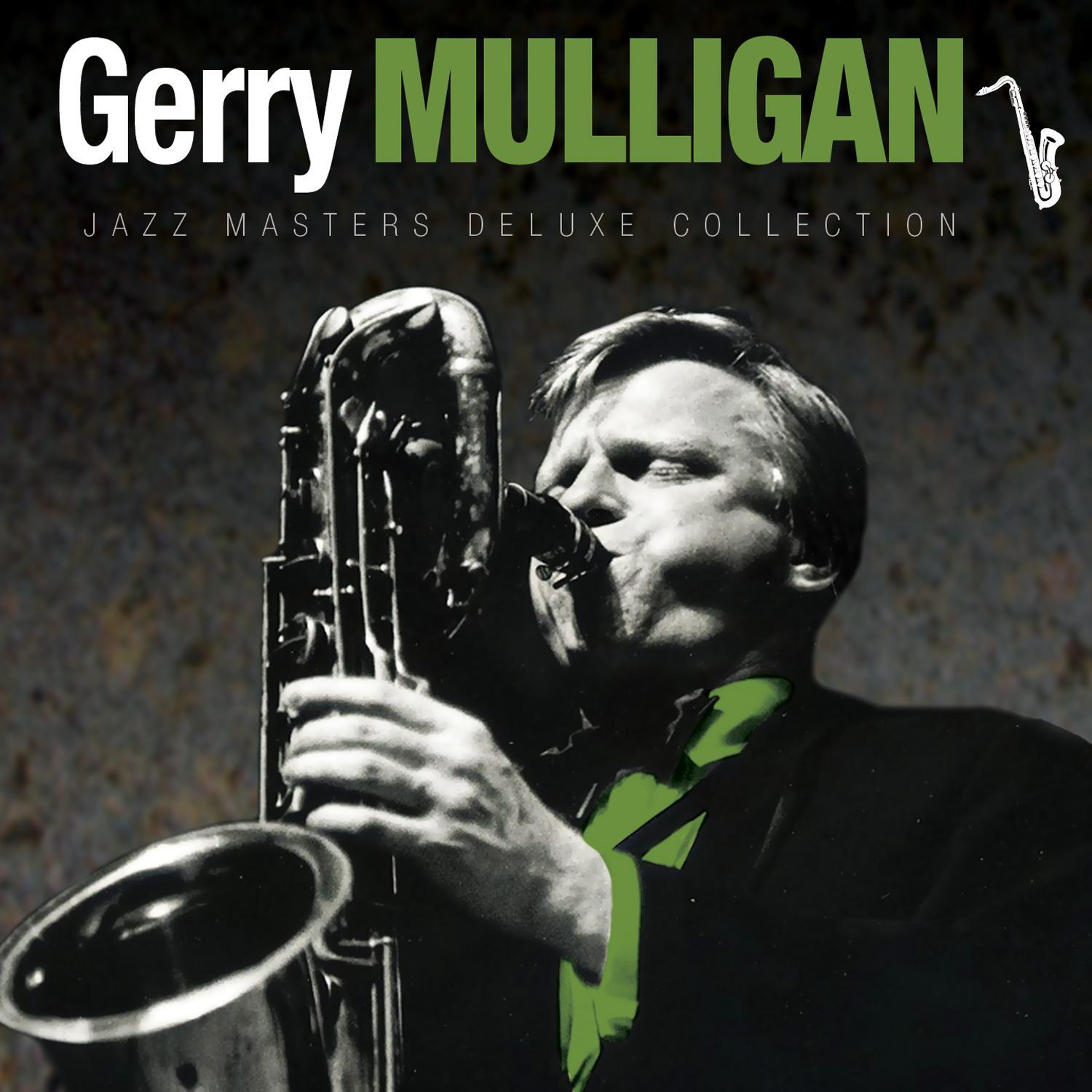 Jazz Masters Deluxe Collection: Gerry Mulligan专辑