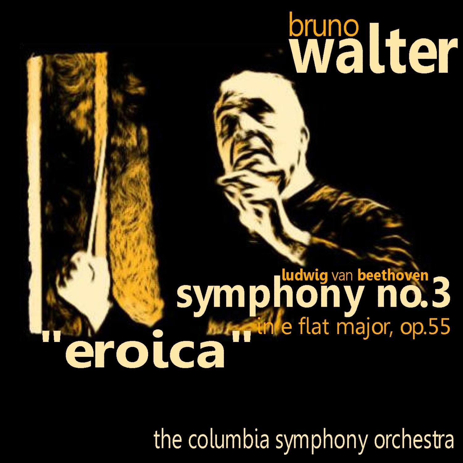 Beethoven: Symphony No. 3 in E Flat Major, Op. 55 "Eroica"