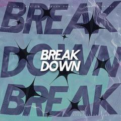 BREAK DOWN