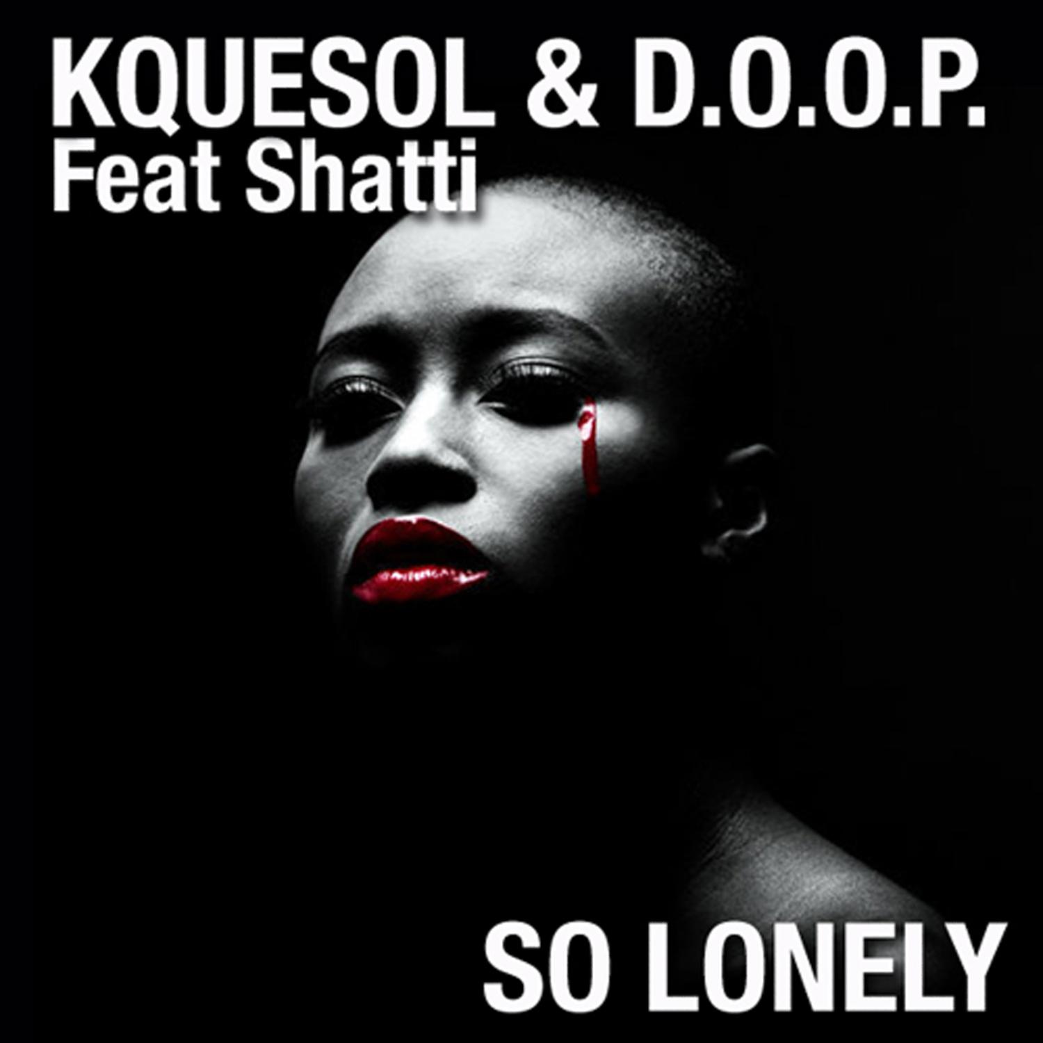 Doop - So Lonely (Feat Shatti)