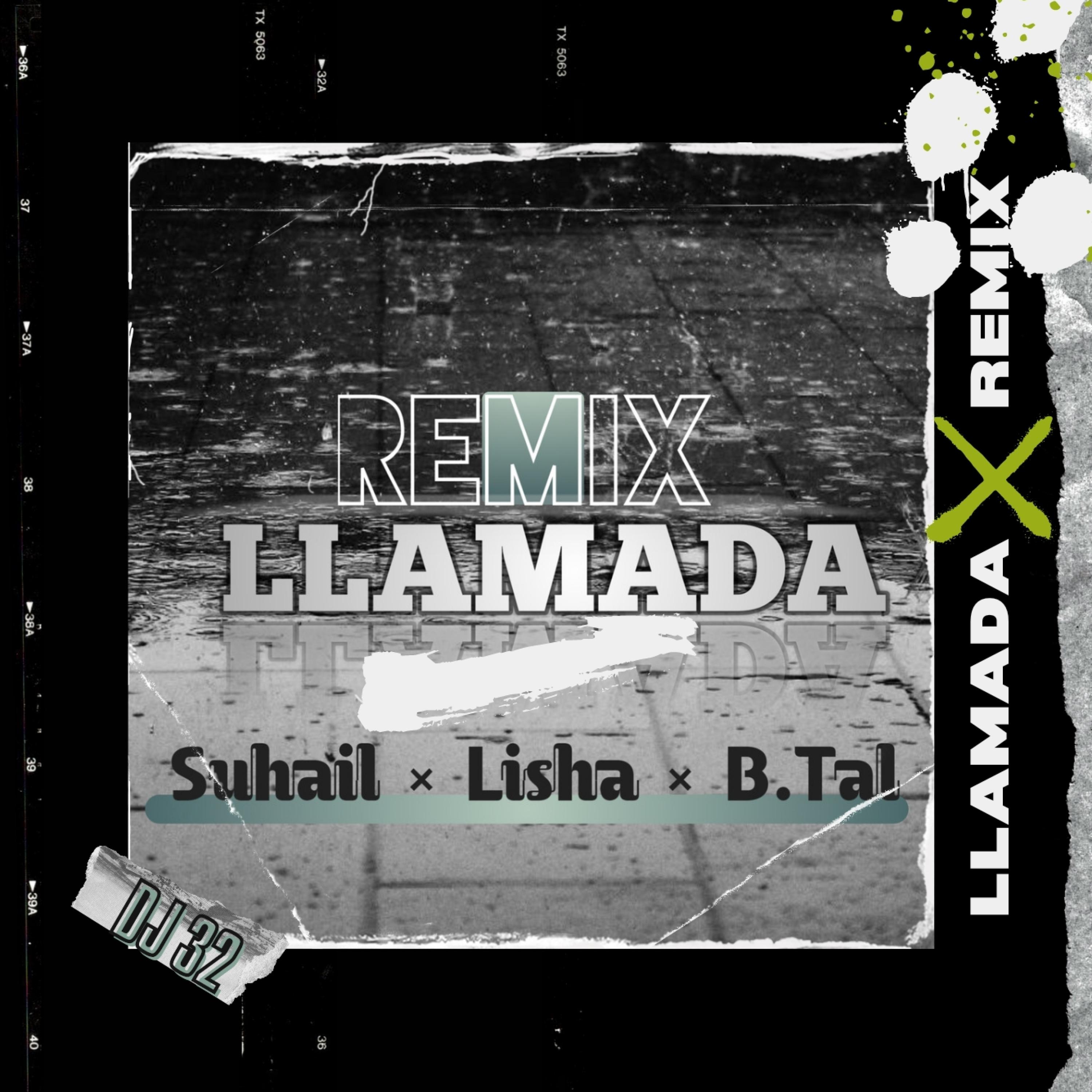 Llamada Remix (feat. Lisha & B.tal) [DJ 32 Remix]