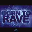 Born To Rave专辑