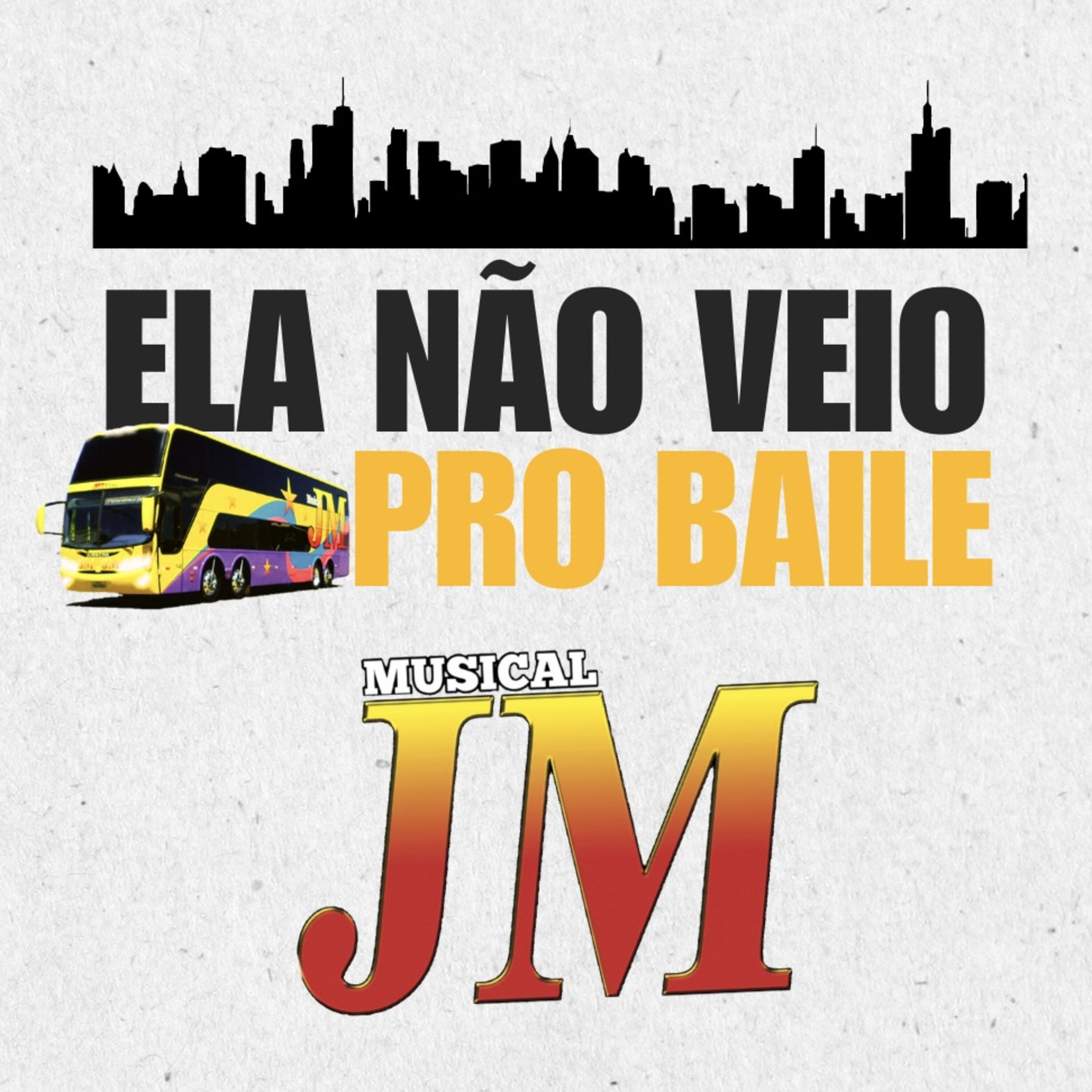 Musical JM - Ela Não Veio pro Baile