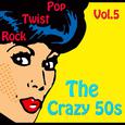 The Crazy 50s Vol. 5