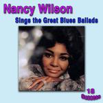 Nancy Wilson Sings the Great Blues Ballads专辑