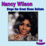 Nancy Wilson Sings the Great Blues Ballads