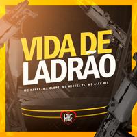 Vida de Ladrão