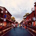 I can do it