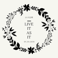 LIVE IT AS IT