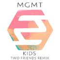 Kids (Two Friends Remix)专辑