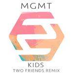 Kids (Two Friends Remix)专辑