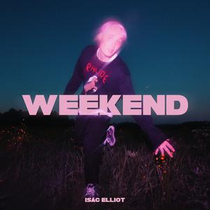 Isac Elliot - Weekend 【inst.+b.v.】