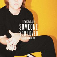 Someone You Loved (Higher Key) - Lewis Capaldi (钢琴伴奏)