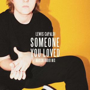 Lewis Capaldi - Someone You Loved （降8半音）