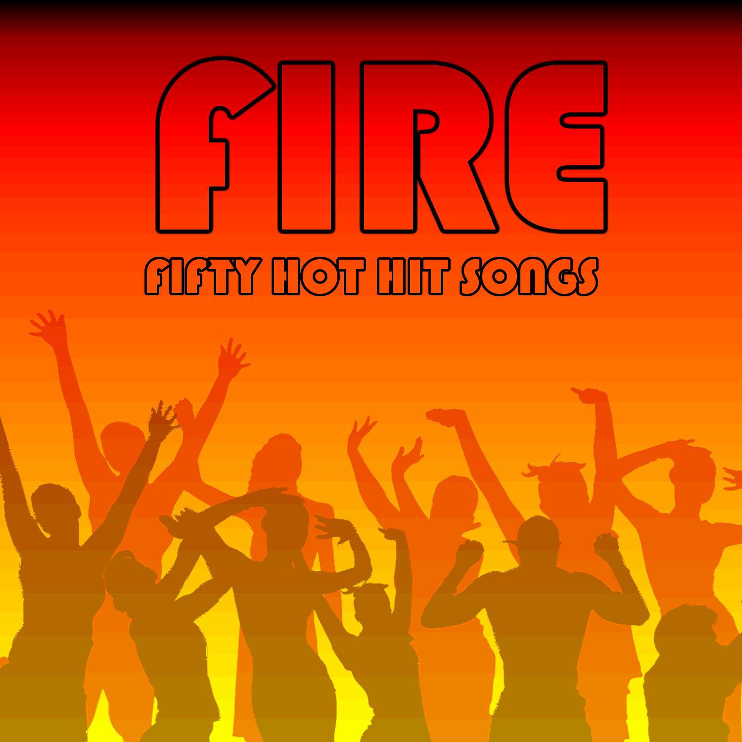 Fire: Fifty Hot Hit Songs专辑