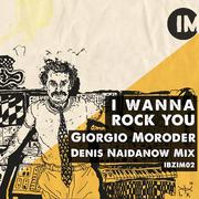 I Wanna Rock You (Denis Naidanow Mix)