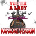 You're a Lady (In the Style of Peter Skellern) [Karaoke Version] - Single